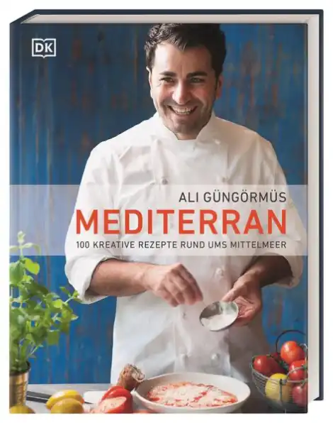 Mediterran – 100 kreative Rezepte rund ums Mittelmeer